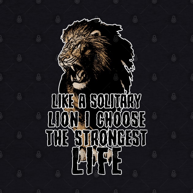 Lion Strong Life Motivation by 8 Fists of Tees